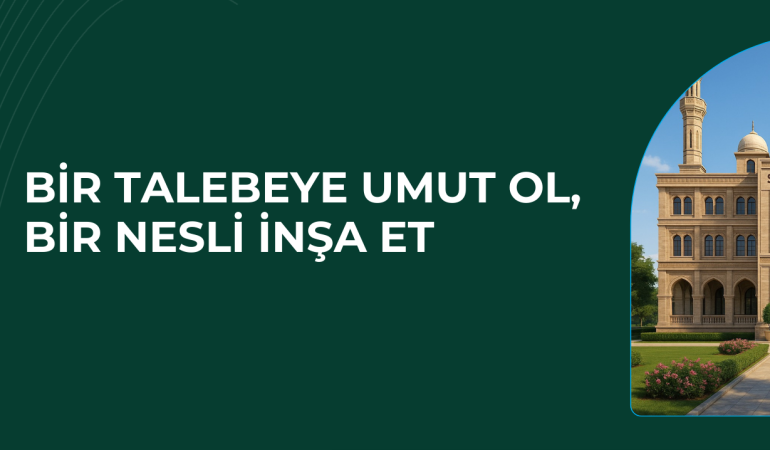 Bir Talebeye Umut Ol