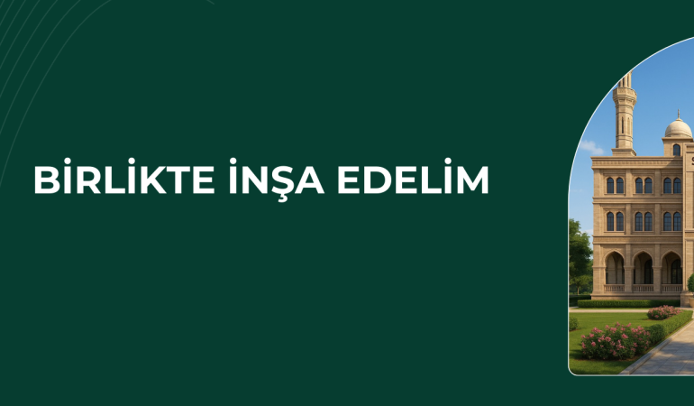 Suffa Medresesi’ni Birlikte İnşa Edelim